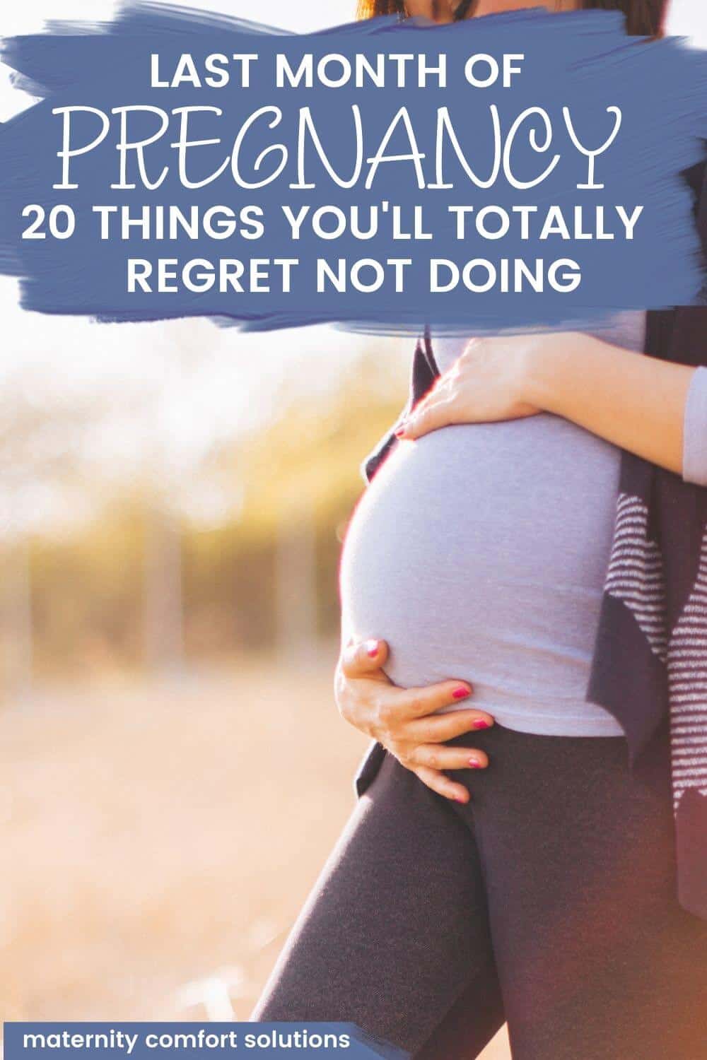 2-things-you-ll-regret-not-doing-in-the-last-month-of-pregnancy