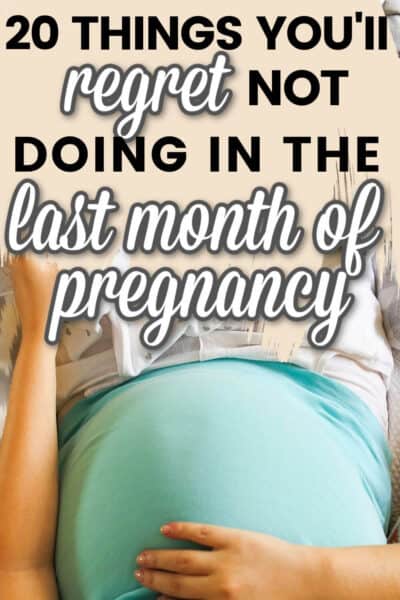 2 Things You ll Regret Not Doing In The Last Month Of Pregnancy