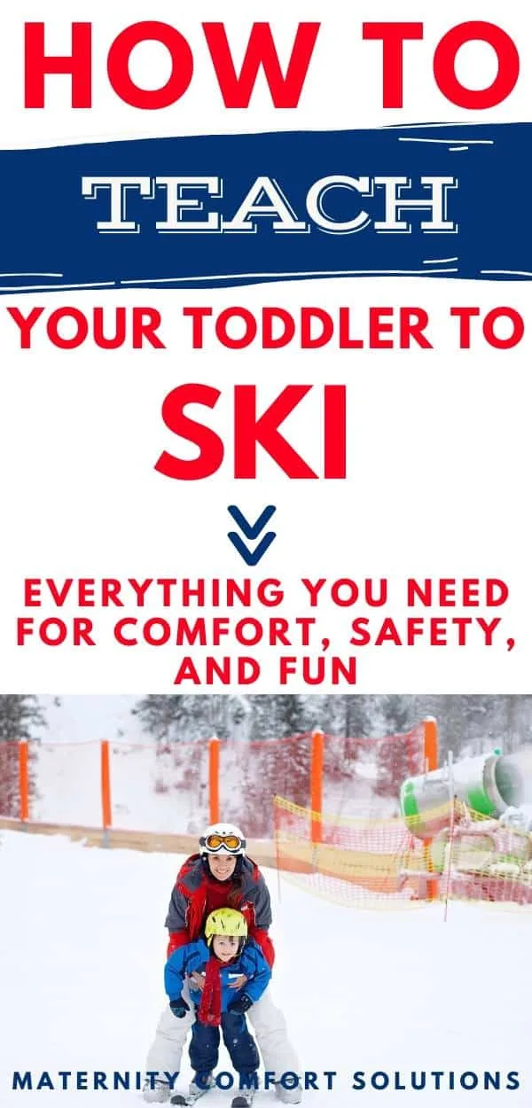 Teaching Your Toddler To Ski What Every Parent Should Know » Maternity Comfort Solutions