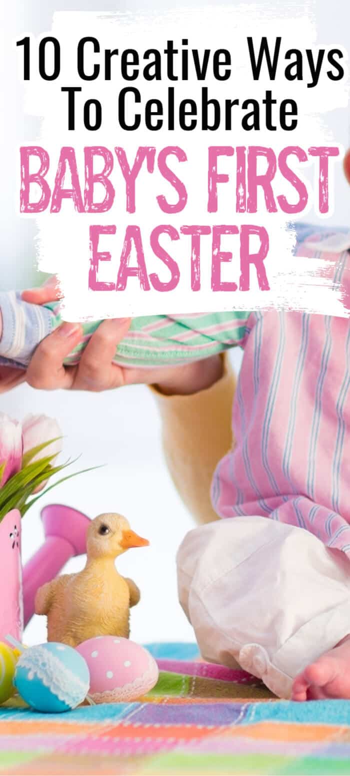 10 Amazing Ideas For Baby’s First Easter