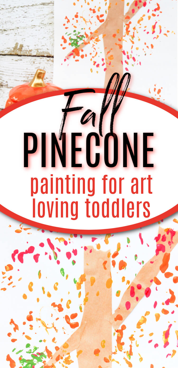 Fall Pinecone Painting For Toddlers 