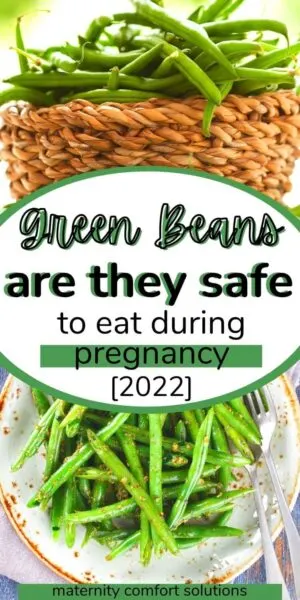 Are green beans safe during pregnancy?
