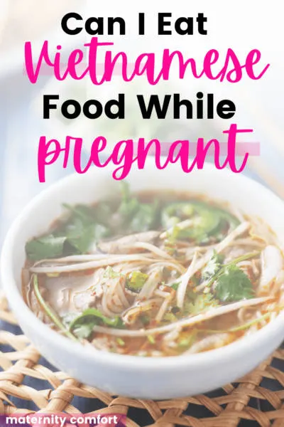 can i eat Vietnamese food while pregnant