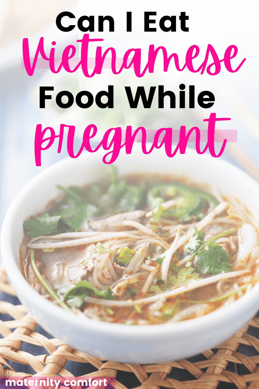 Can I Eat Vietnamese Food While Pregnant?