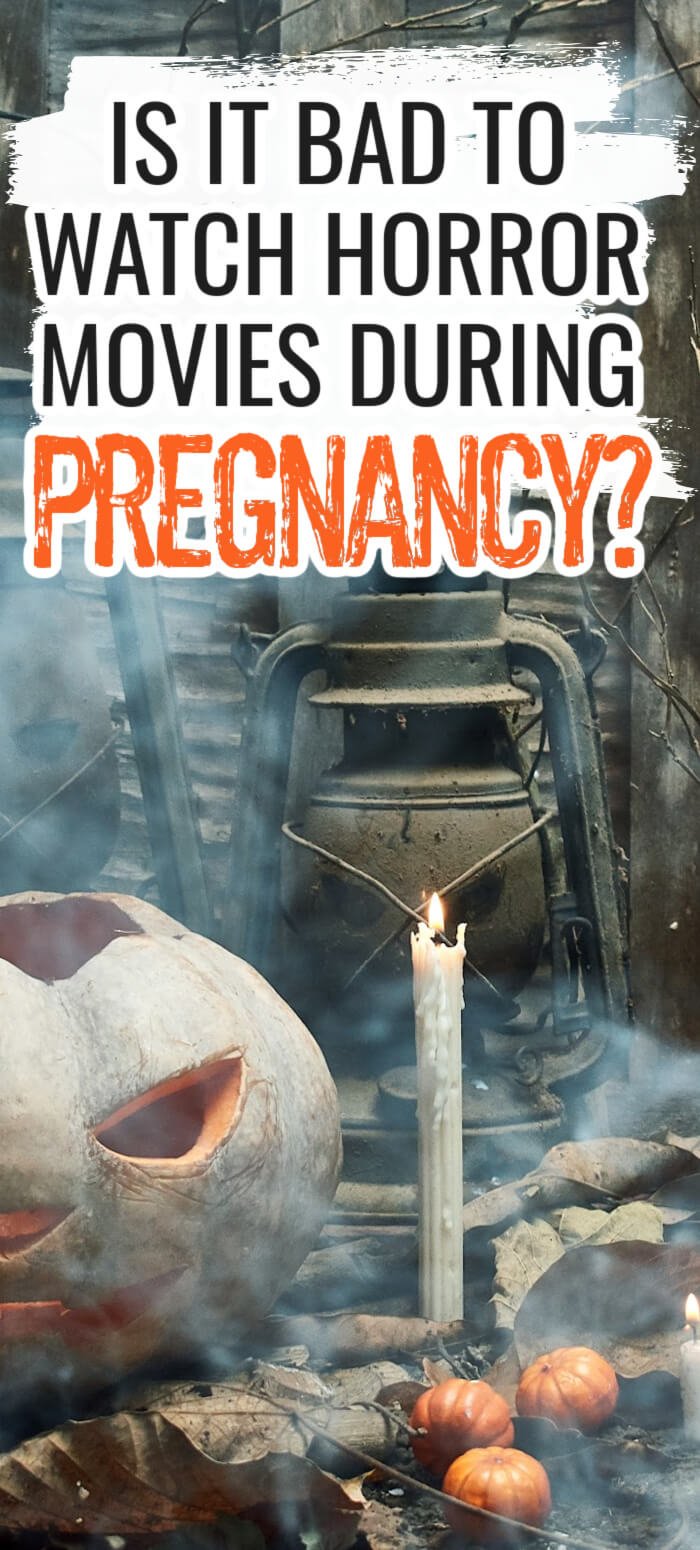 Scary movies and pregnancy