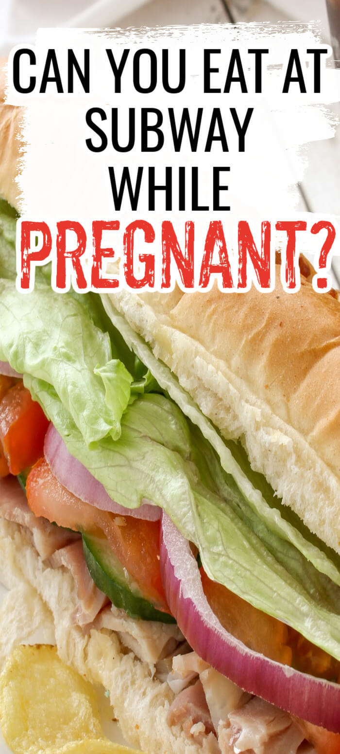 can-i-eat-subway-while-pregnant-and-safe-options-to-order