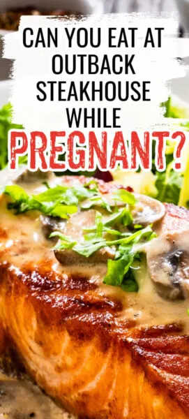 can i eat at outback steakhouse while pregnant?