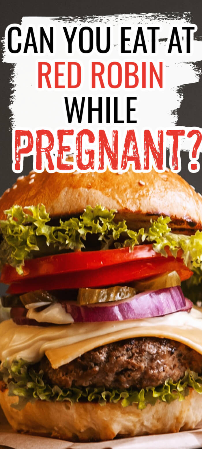 Can I Eat Red Robin While Pregnant? » Maternity Comfort Solutions
