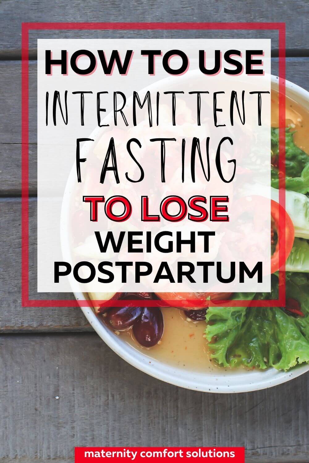 Lose The Baby Weight: 7 Postpartum Intermittent Fasting Hacks