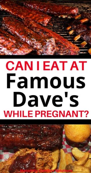 can i eat famous dave's while pregnant?